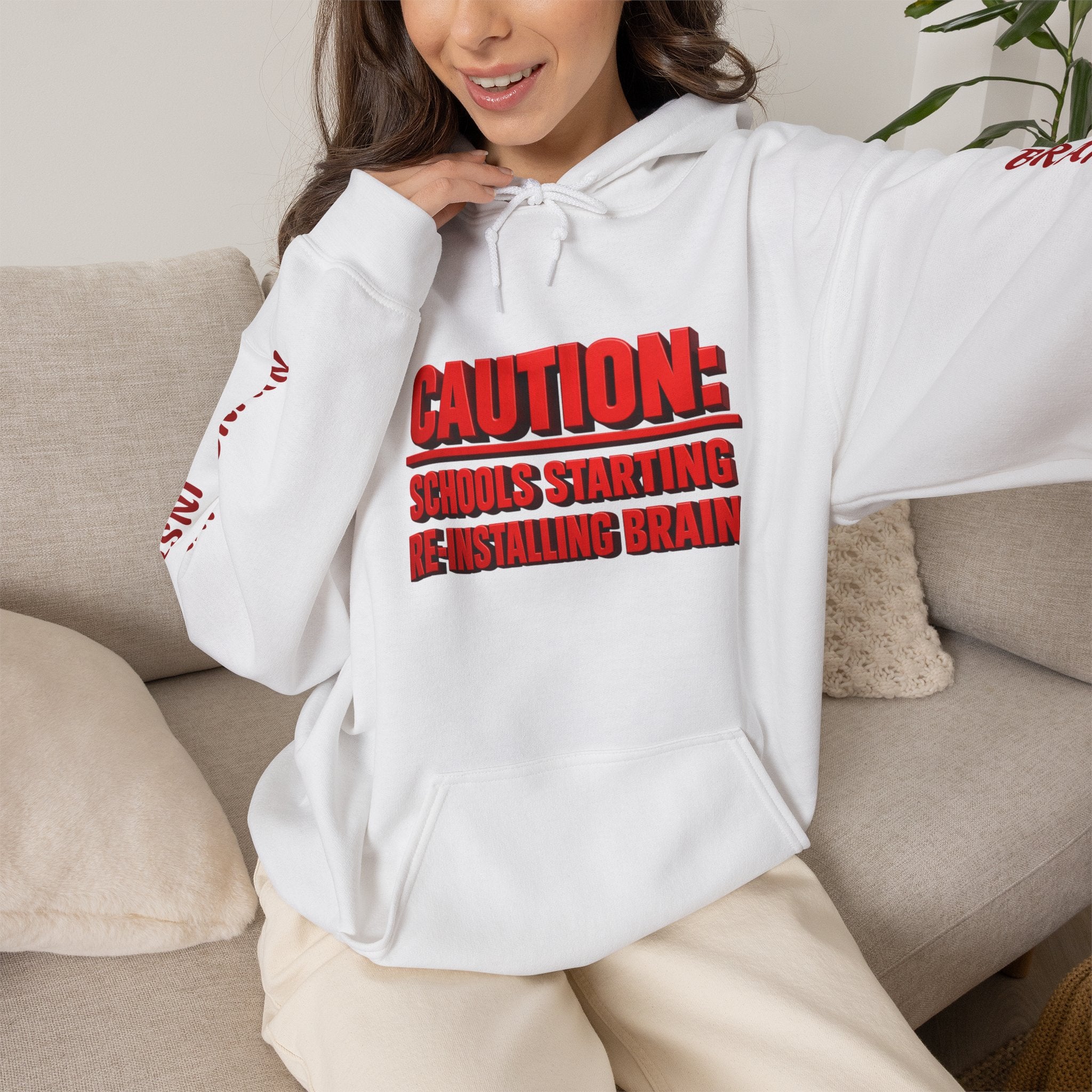 Hoodie — "CAUTION: Schools Starting, Re-Installing Brain" Back-to-School Graphic Hoodie