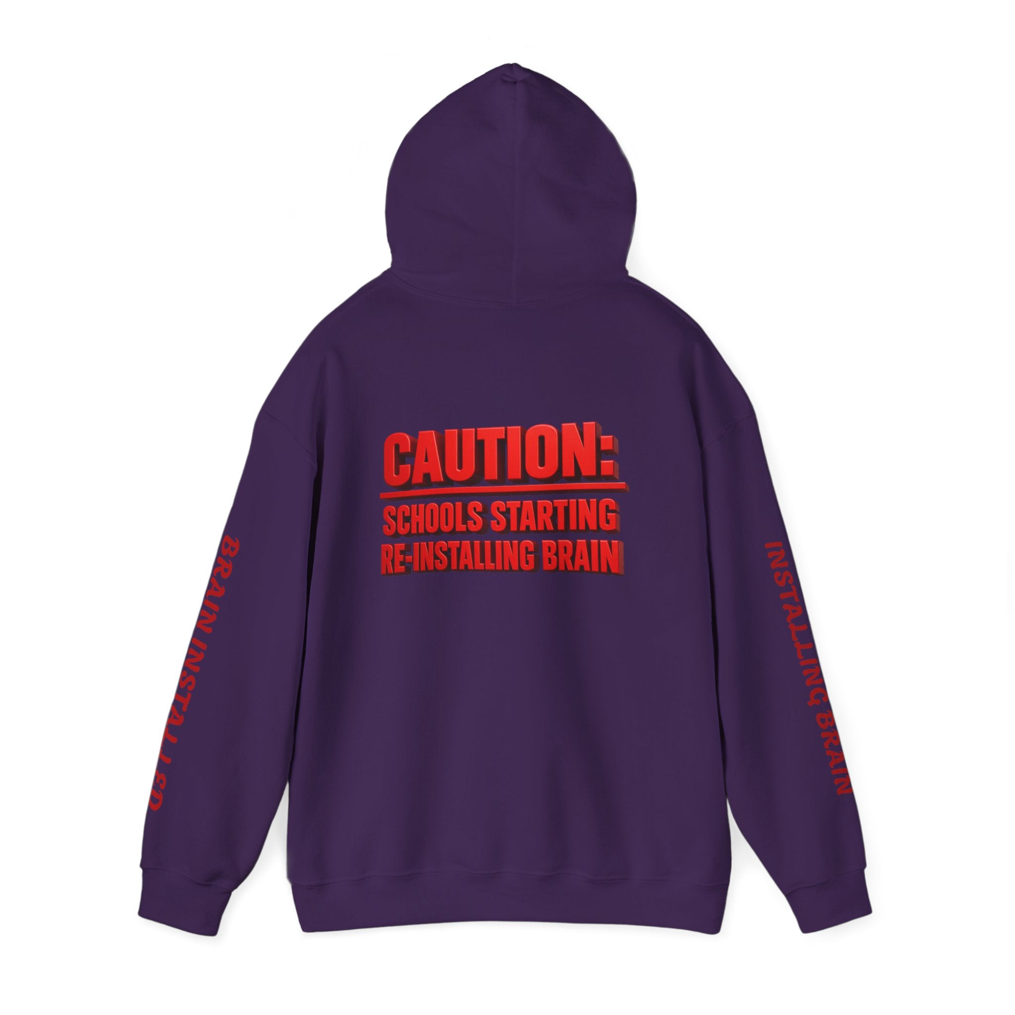 Hoodie — "CAUTION: Schools Starting, Re-Installing Brain" Back-to-School Graphic Hoodie