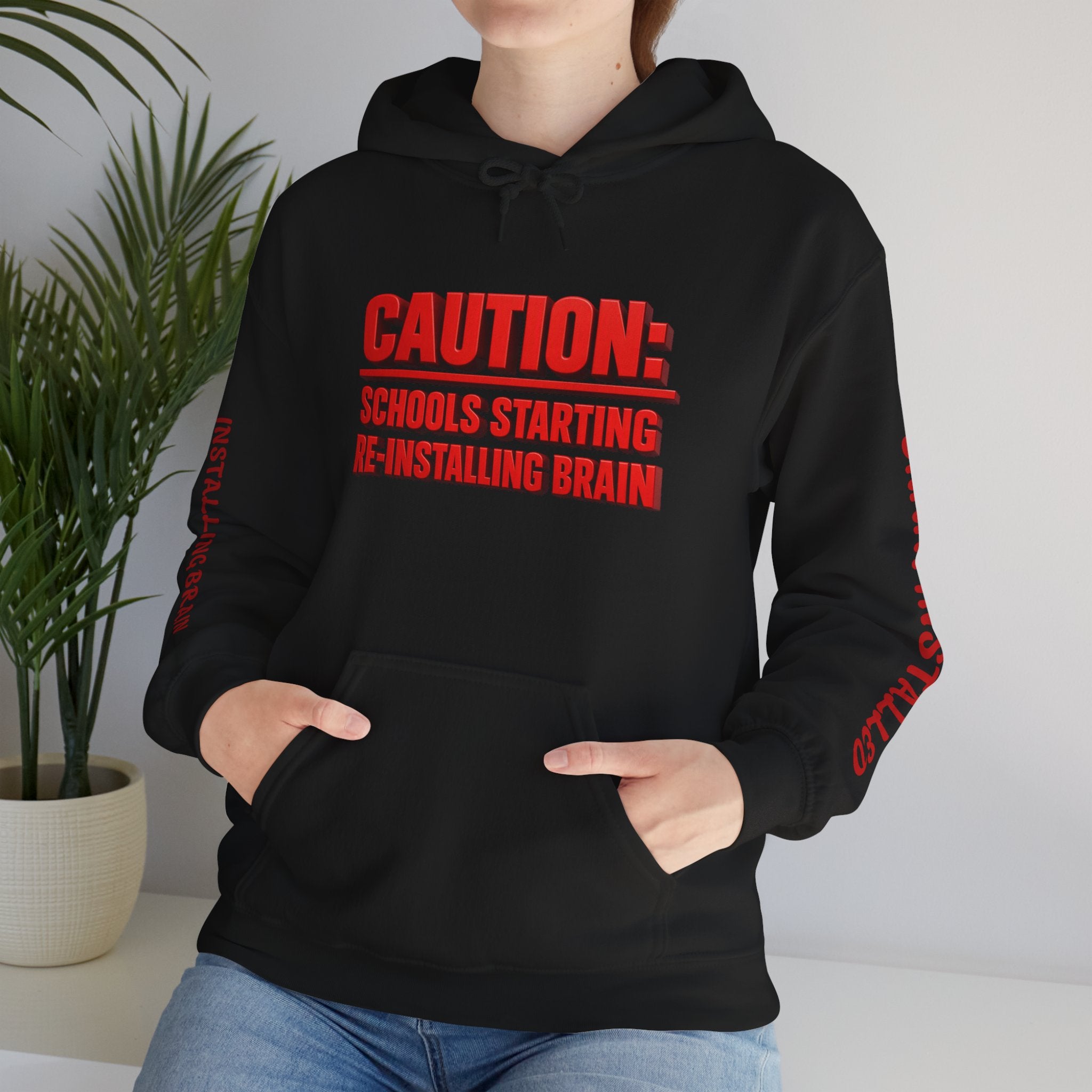 Hoodie — "CAUTION: Schools Starting, Re-Installing Brain" Back-to-School Graphic Hoodie
