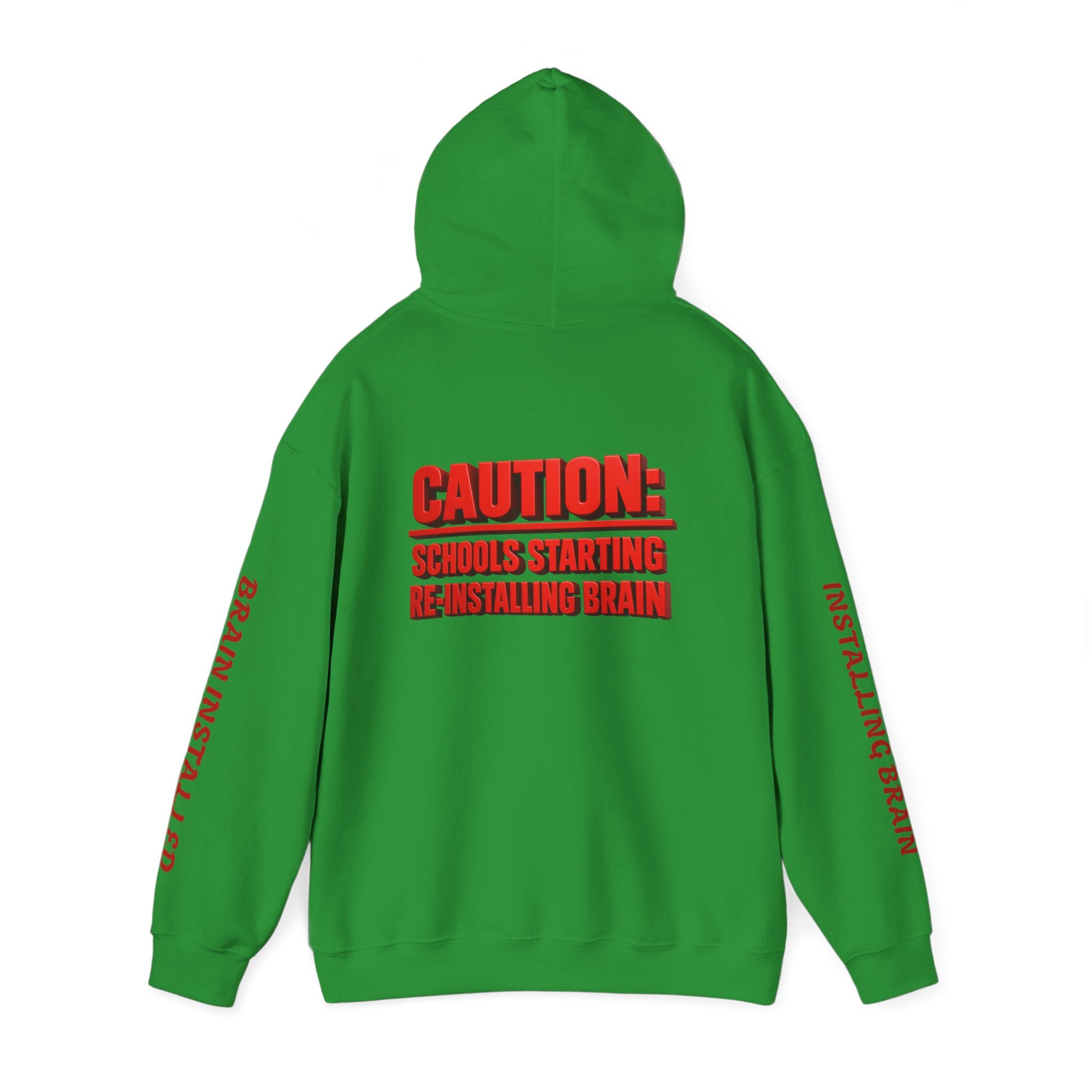 Hoodie — "CAUTION: Schools Starting, Re-Installing Brain" Back-to-School Graphic Hoodie