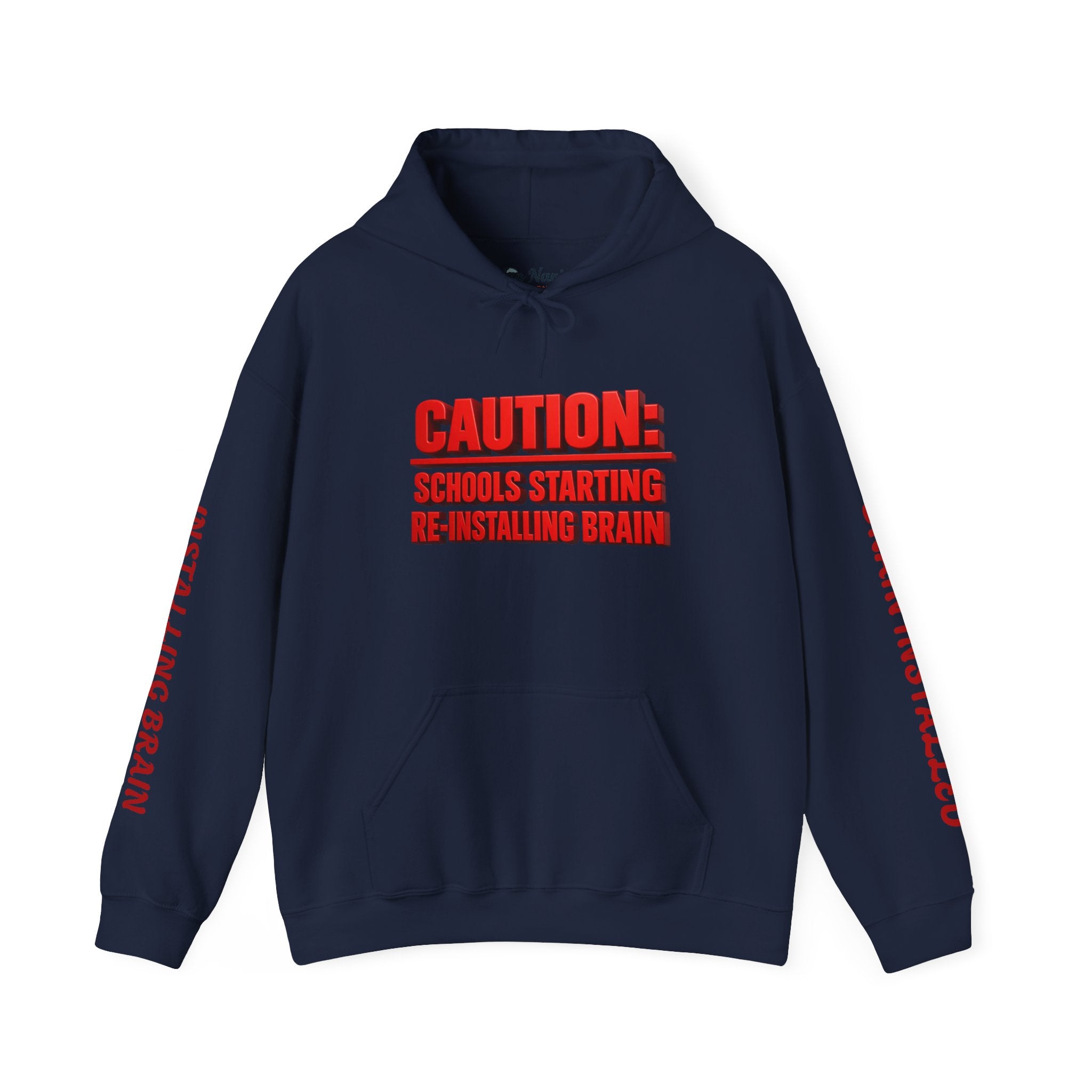 Hoodie — "CAUTION: Schools Starting, Re-Installing Brain" Back-to-School Graphic Hoodie