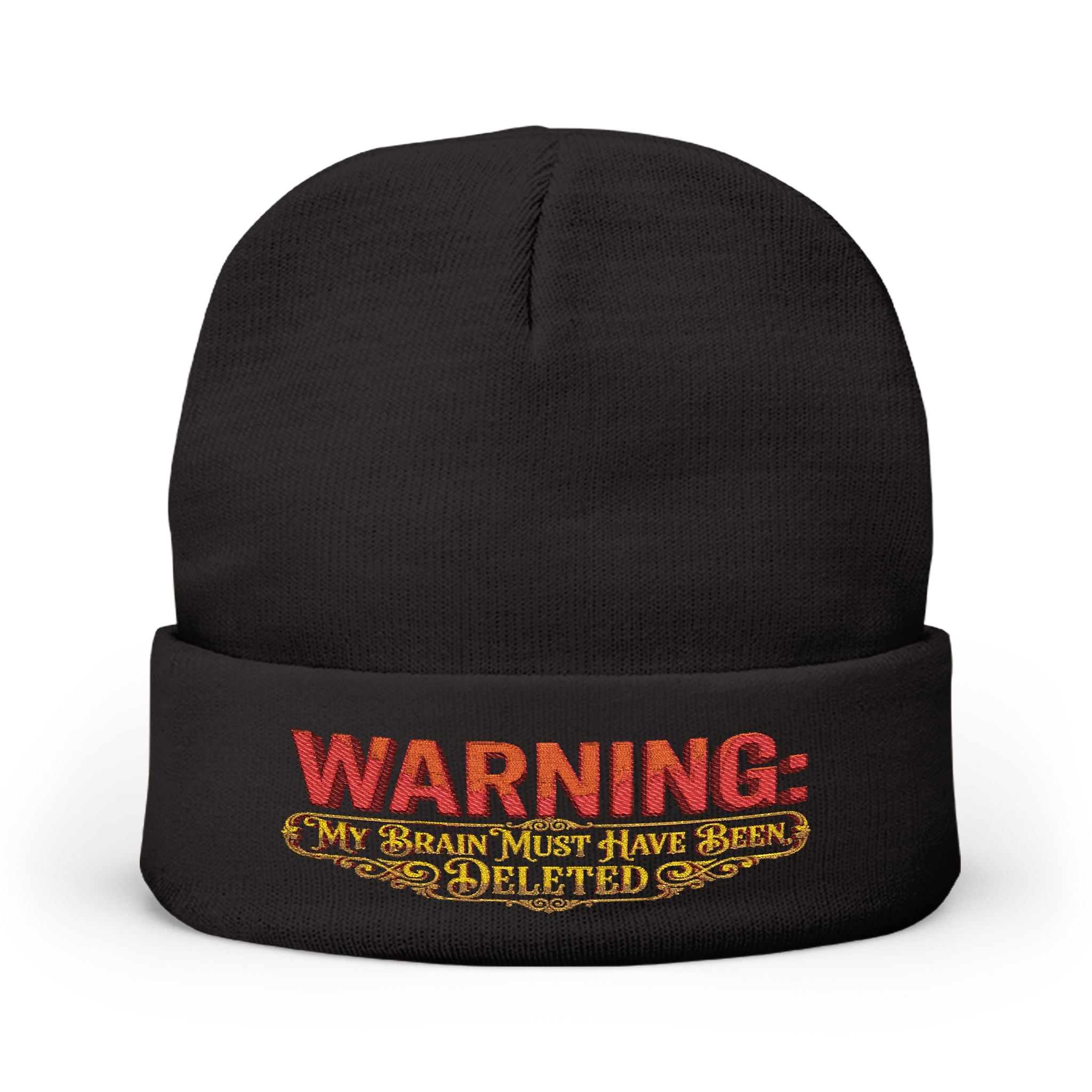 WARNING My Brain Must Have Been Deleted Beanie, Embroidered Text Cuff Hat