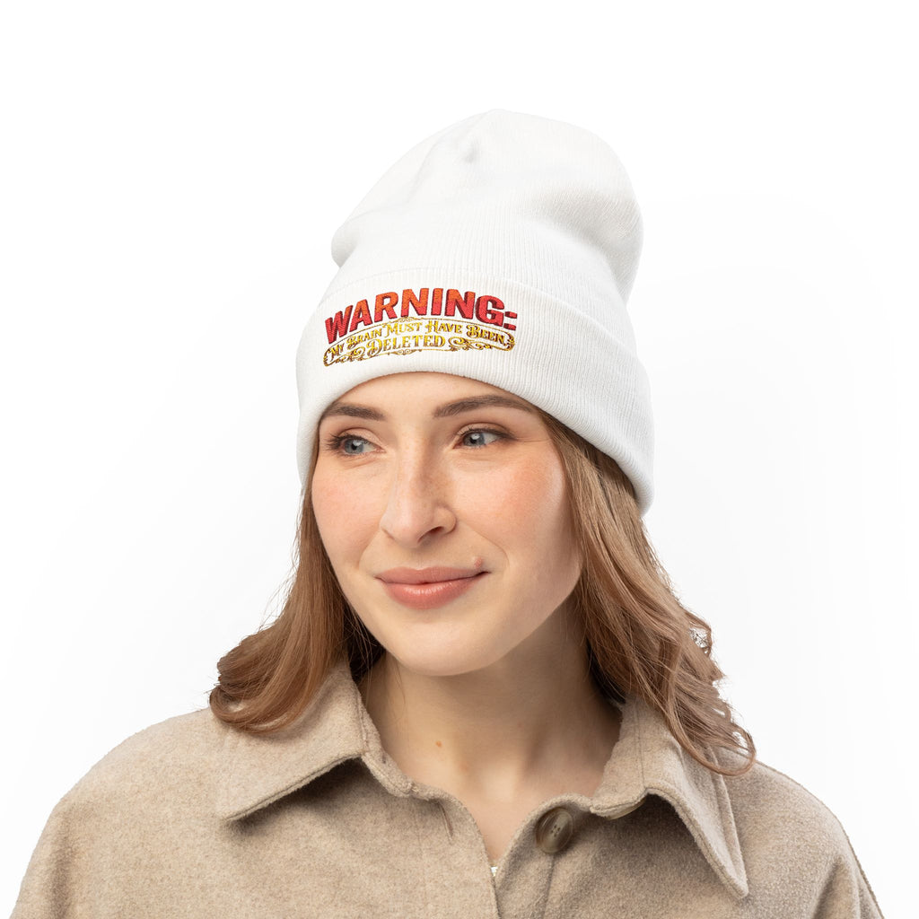 WARNING My Brain Must Have Been Deleted Beanie, Embroidered Text Cuff Hat