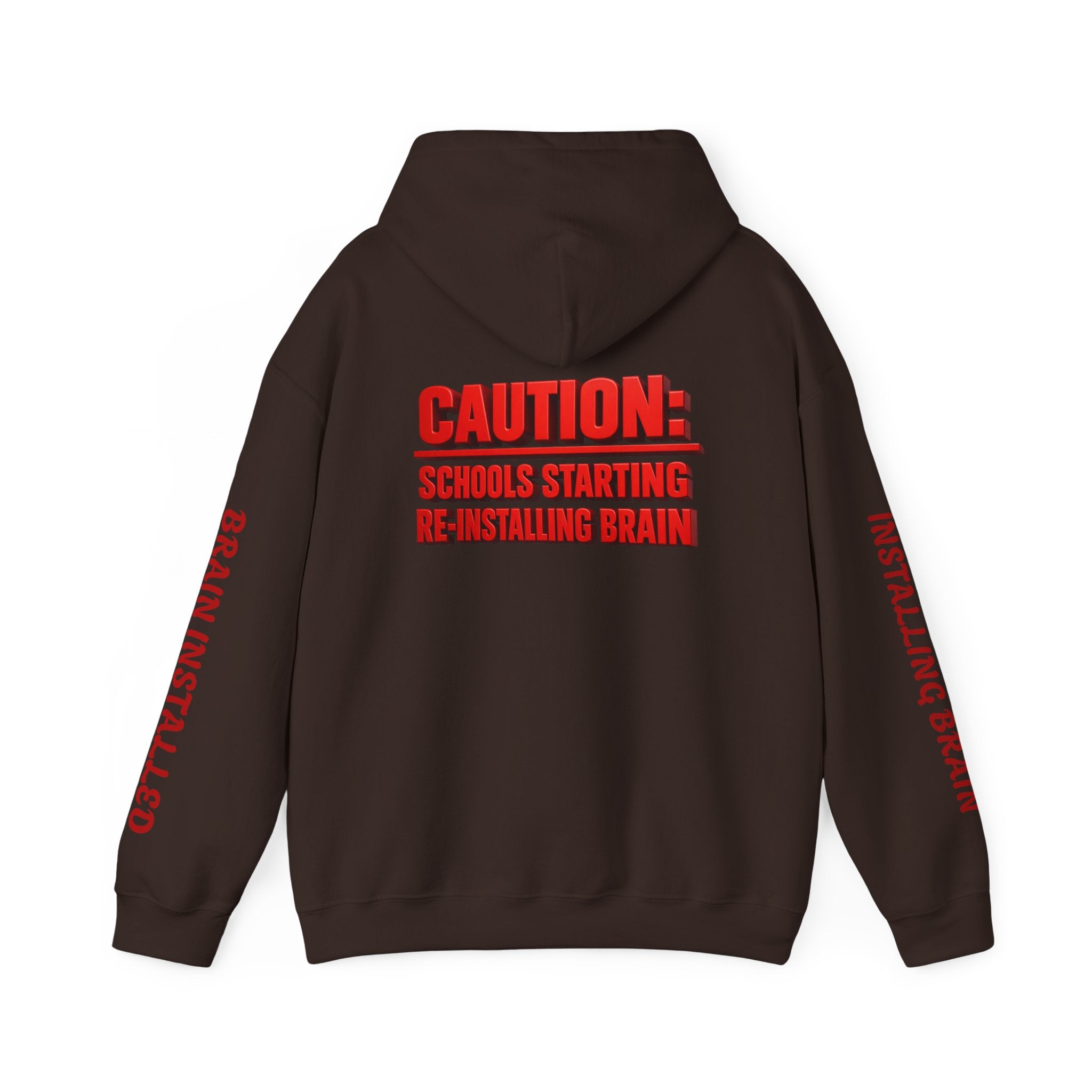 Hoodie — "CAUTION: Schools Starting, Re-Installing Brain" Back-to-School Graphic Hoodie