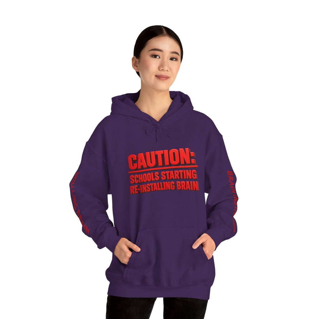 Hoodie — "CAUTION: Schools Starting, Re-Installing Brain" Back-to-School Graphic Hoodie