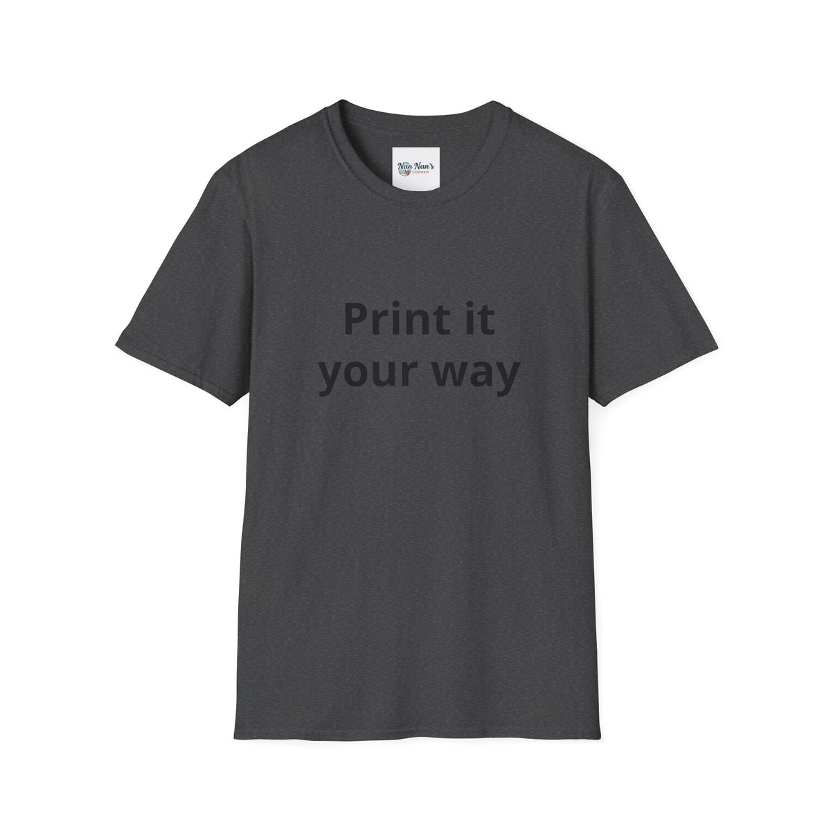 Print it Your Way T-Shirt | Customizable Text Mockup Tee