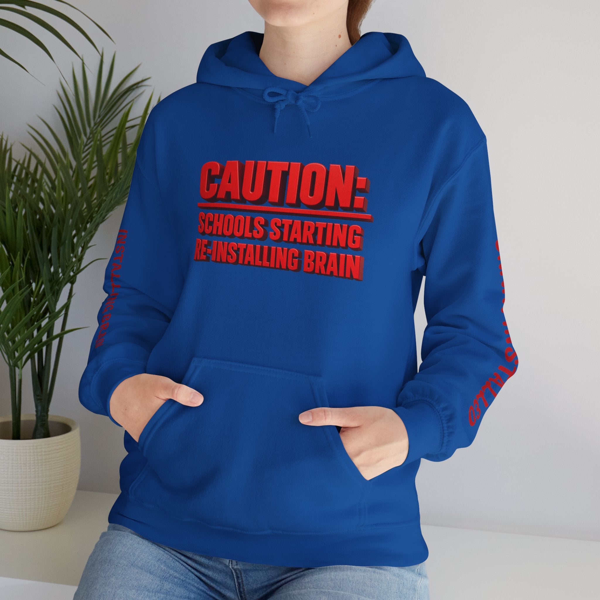 Hoodie — "CAUTION: Schools Starting, Re-Installing Brain" Back-to-School Graphic Hoodie