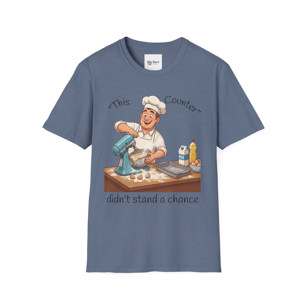 This Counter Didn't Stand a Chance Unisex Graphic T-Shirt – Funny Baking Chef Cotton Tee