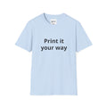 Print it Your Way T-Shirt | Customizable Text Mockup Tee