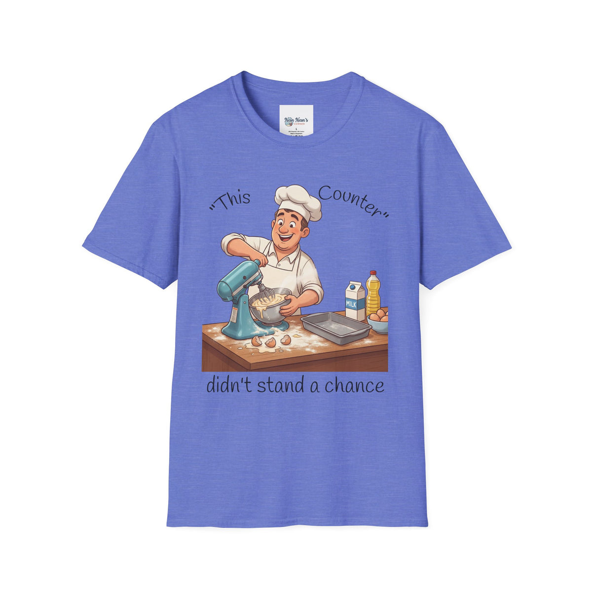 This Counter Didn't Stand a Chance Unisex Graphic T-Shirt – Funny Baking Chef Cotton Tee
