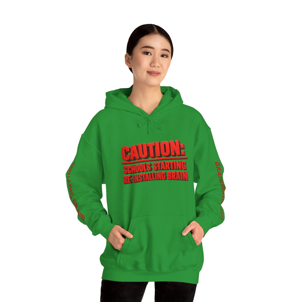 Hoodie — "CAUTION: Schools Starting, Re-Installing Brain" Back-to-School Graphic Hoodie