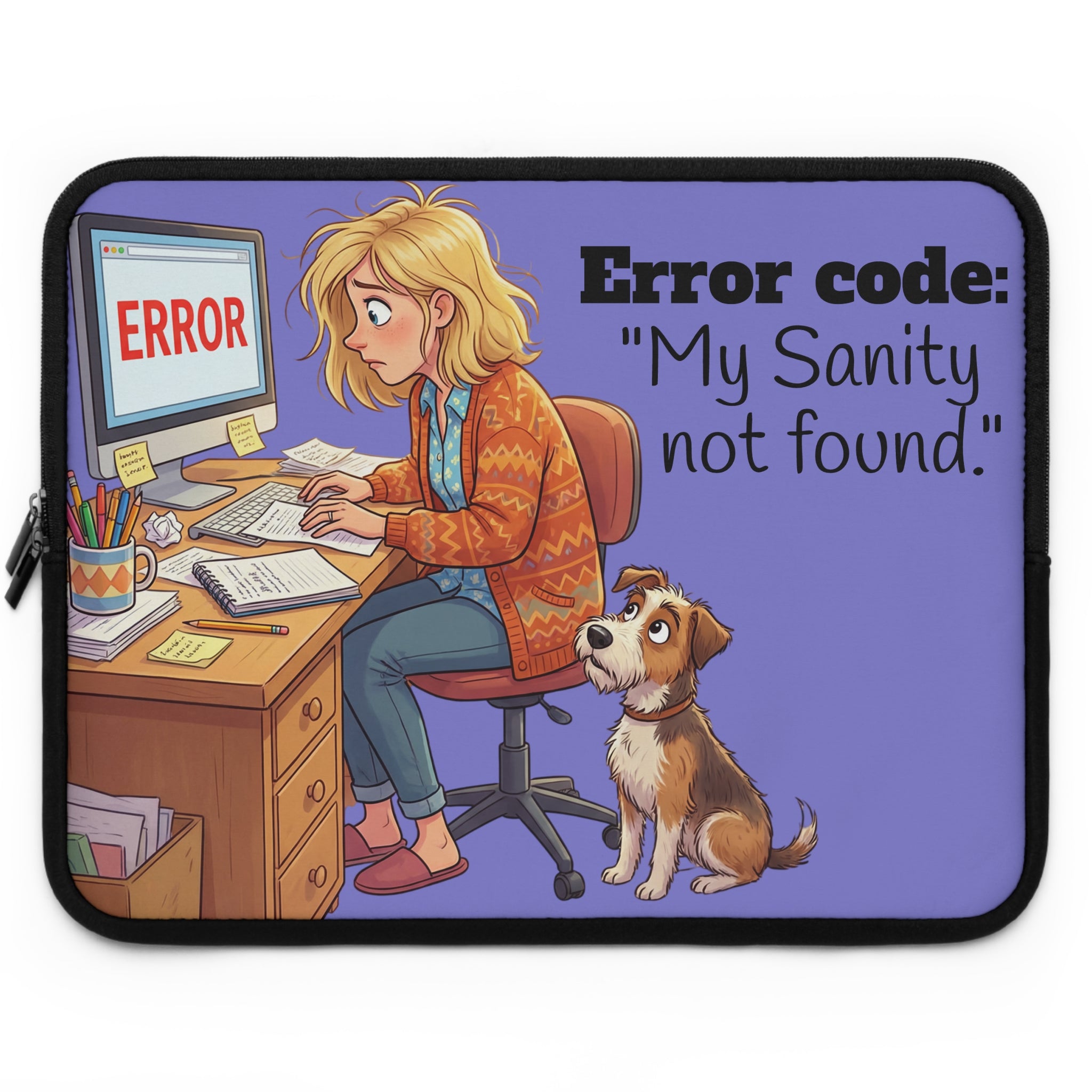 Error code: "My Sanity not found." Laptop Sleeve | Funny Work From Home Design