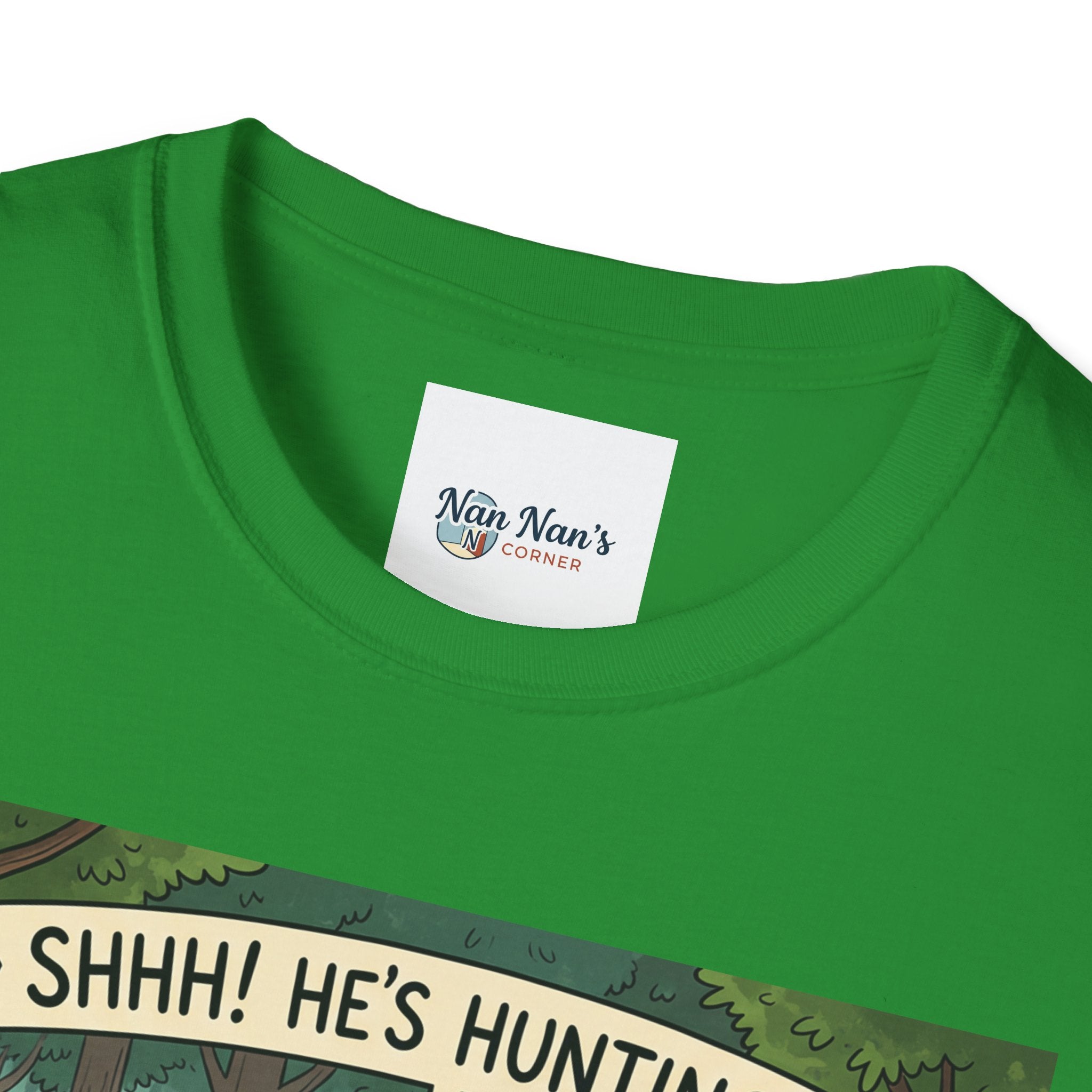 T-Shirt/Shhh He's Hunting | Funny Hunter