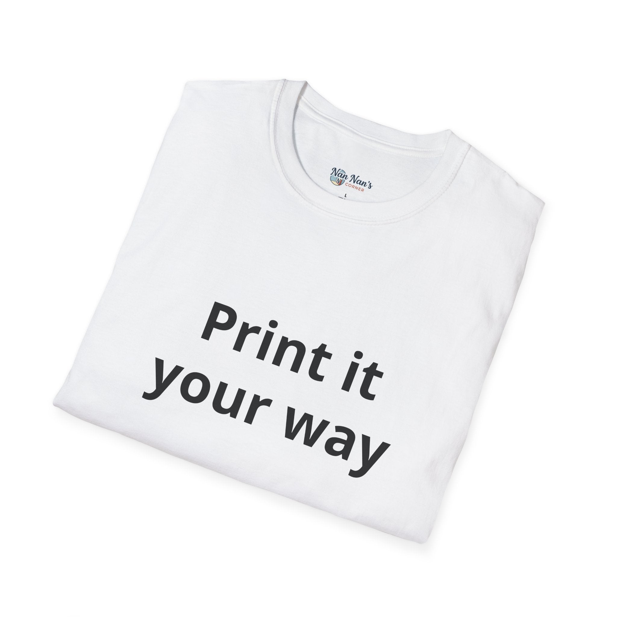 Print it Your Way T-Shirt | Customizable Text Mockup Tee