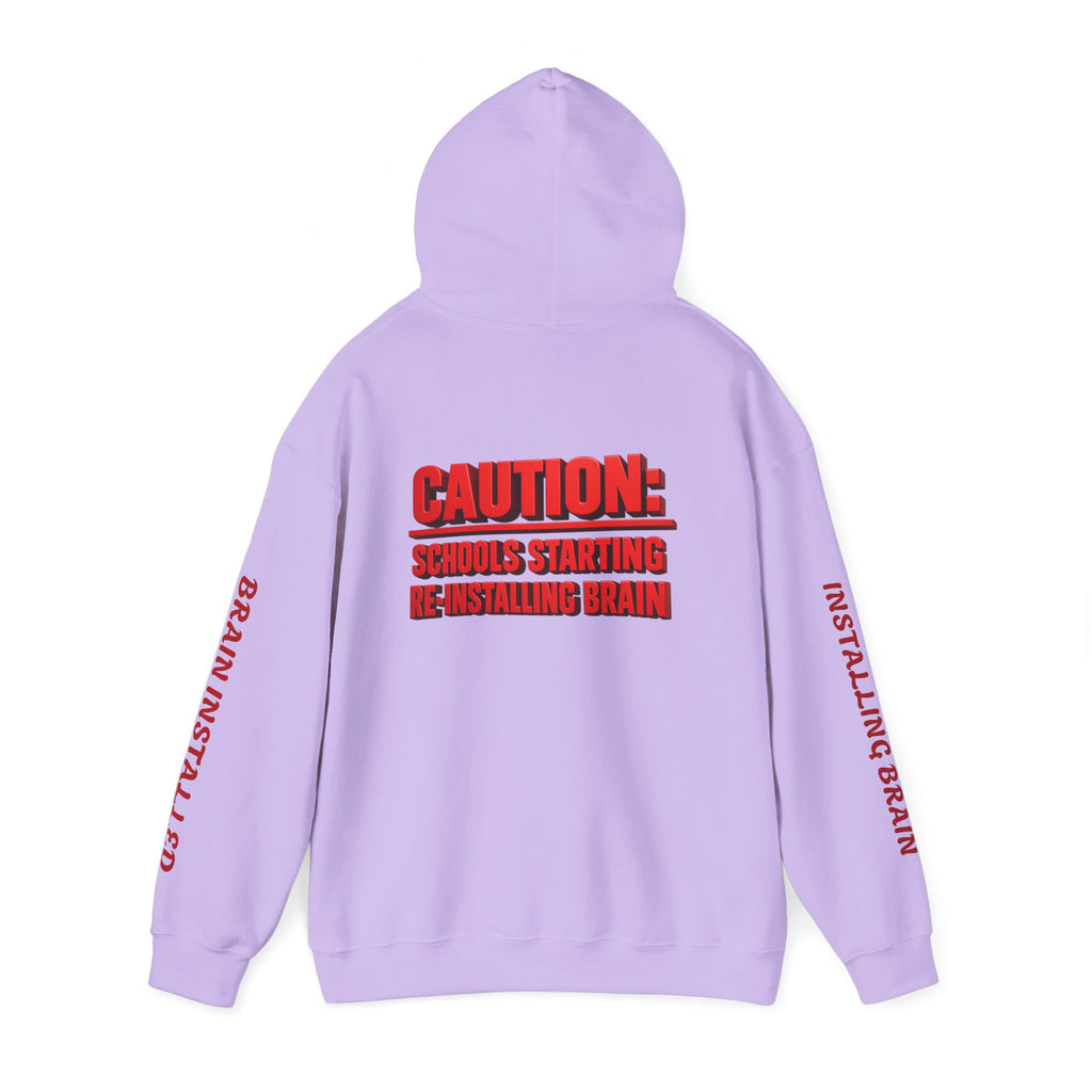 Hoodie — "CAUTION: Schools Starting, Re-Installing Brain" Back-to-School Graphic Hoodie