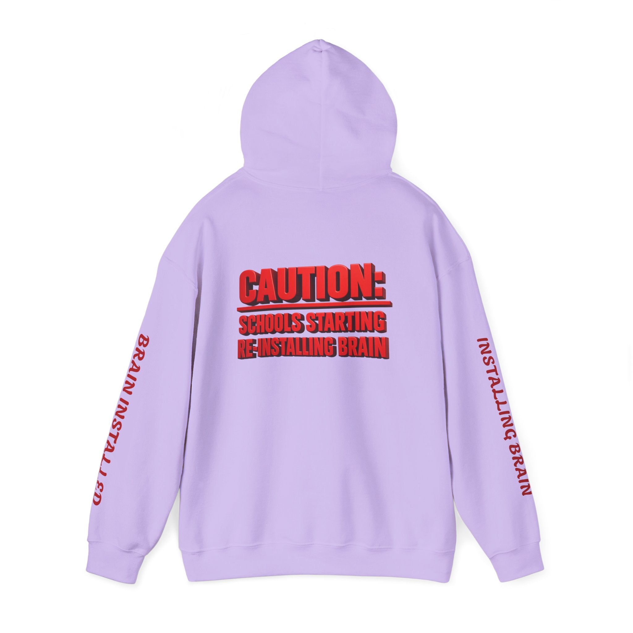 Hoodie — "CAUTION: Schools Starting, Re-Installing Brain" Back-to-School Graphic Hoodie