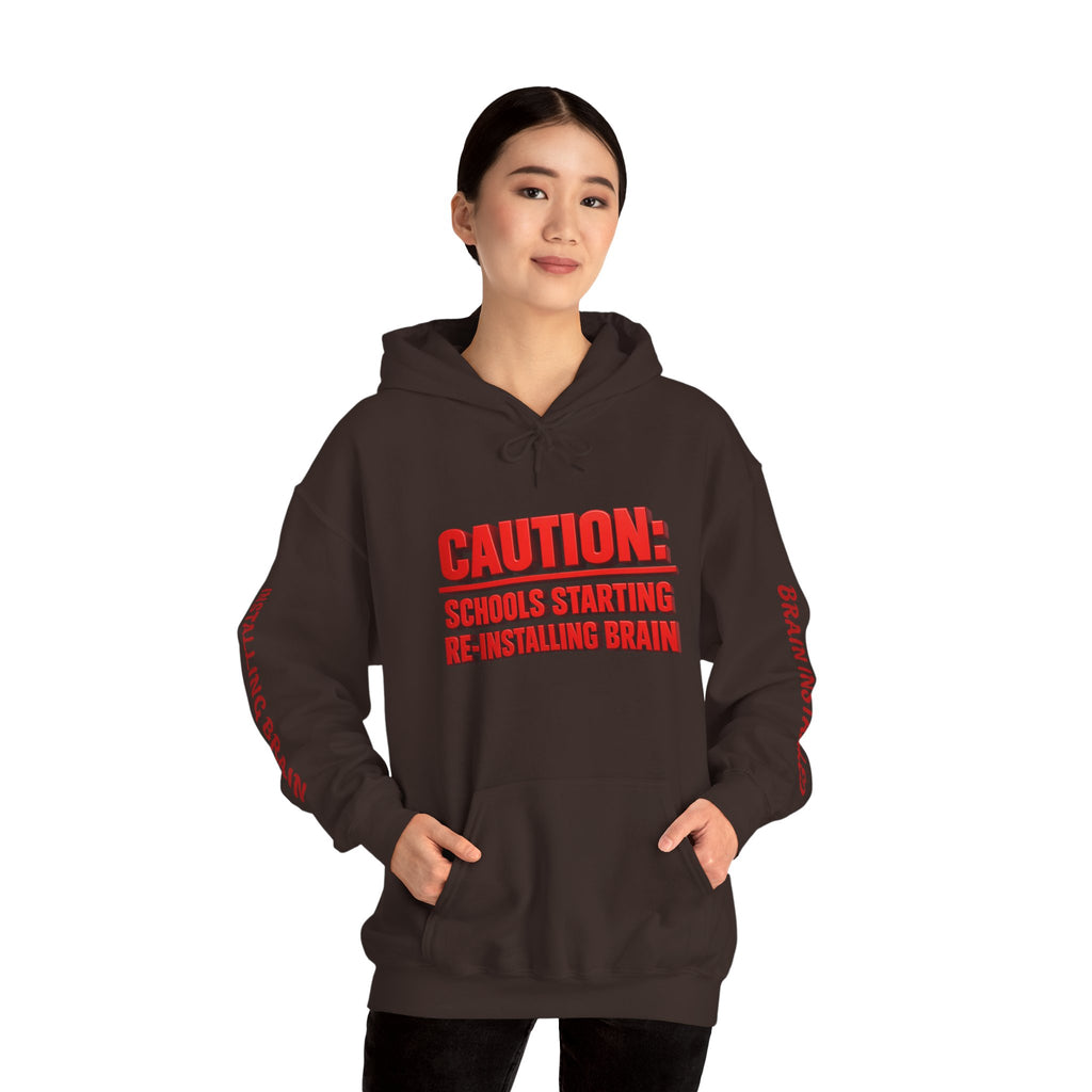 Hoodie — "CAUTION: Schools Starting, Re-Installing Brain" Back-to-School Graphic Hoodie