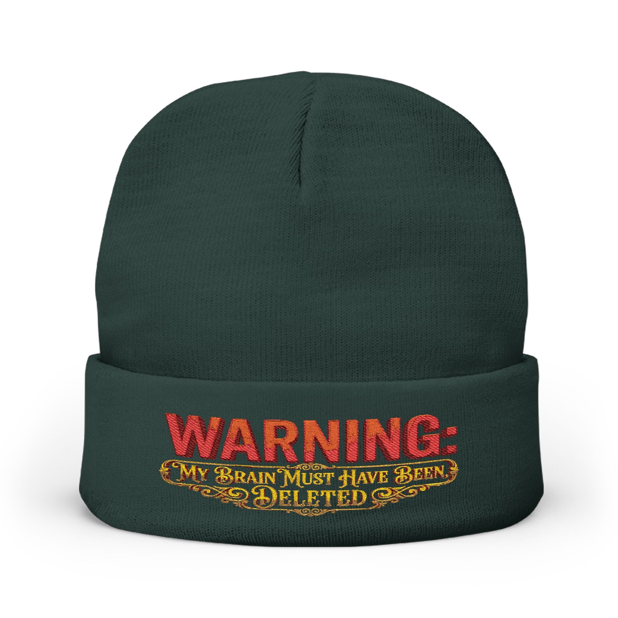 WARNING My Brain Must Have Been Deleted Beanie, Embroidered Text Cuff Hat