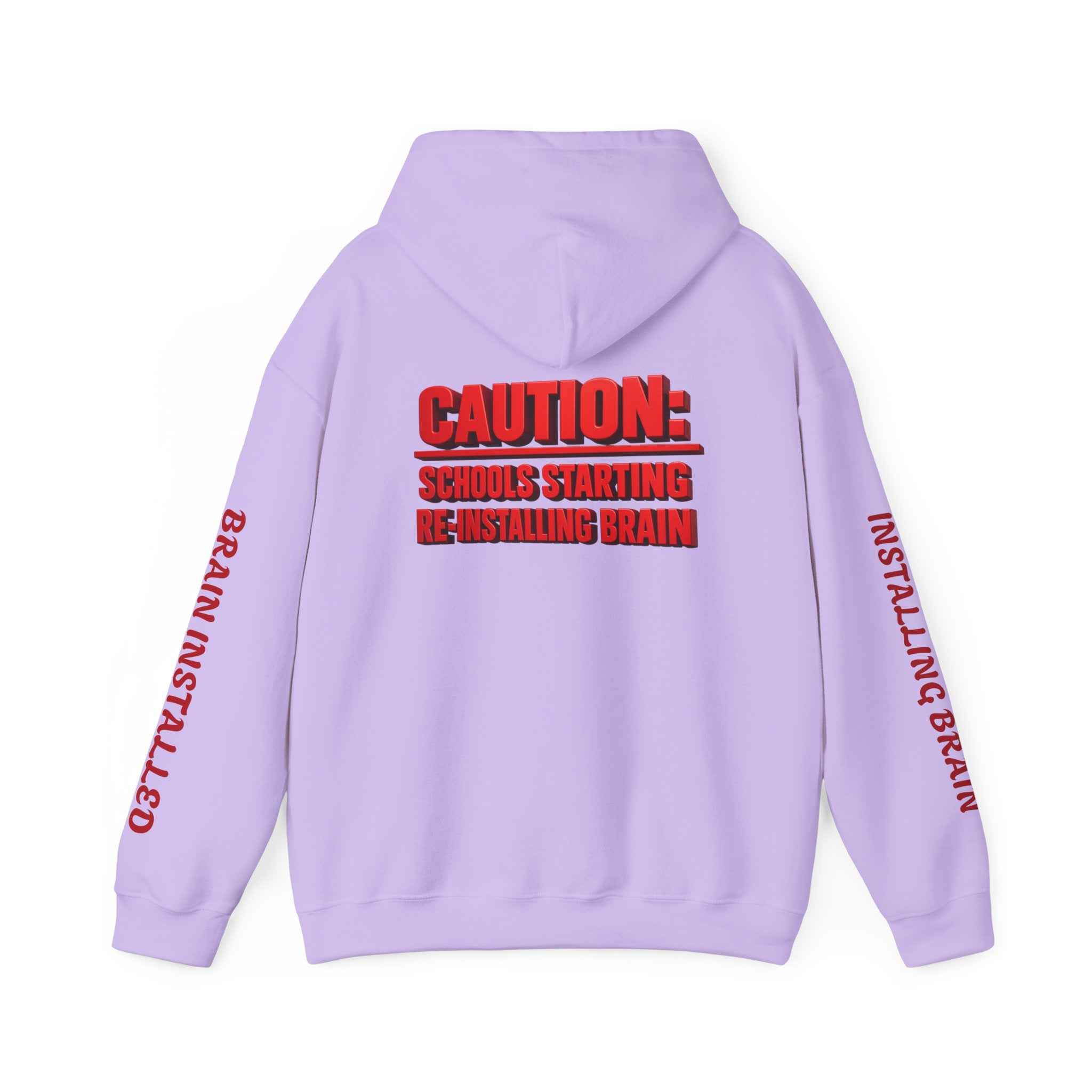 Hoodie — "CAUTION: Schools Starting, Re-Installing Brain" Back-to-School Graphic Hoodie
