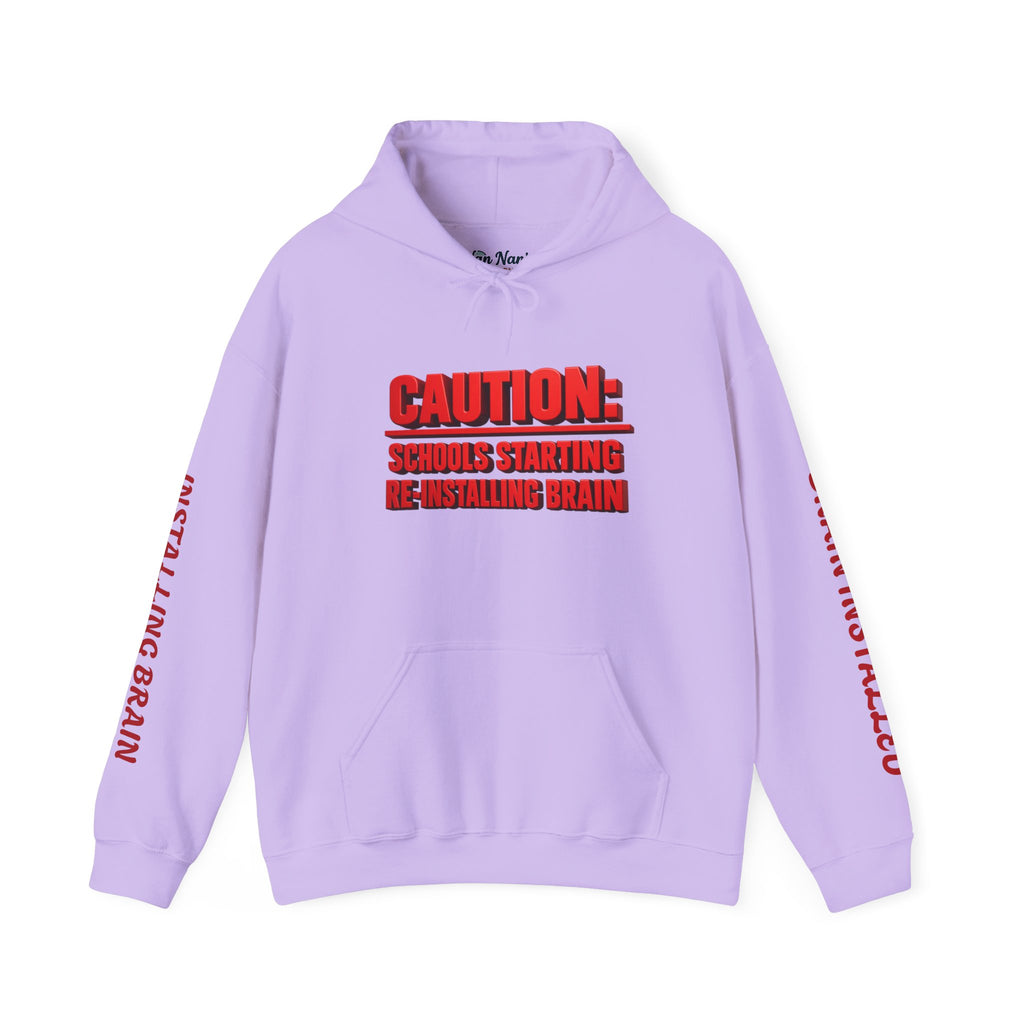 Hoodie — "CAUTION: Schools Starting, Re-Installing Brain" Back-to-School Graphic Hoodie