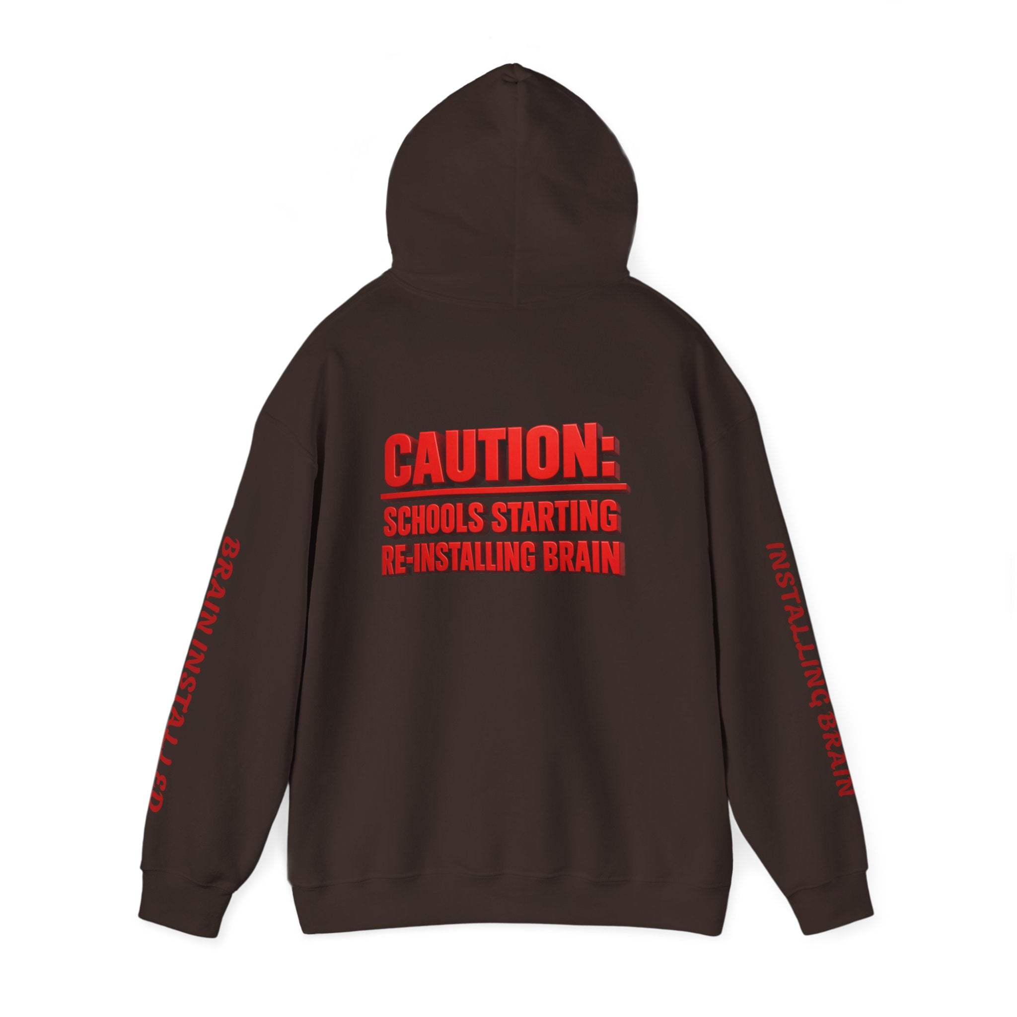 Hoodie — "CAUTION: Schools Starting, Re-Installing Brain" Back-to-School Graphic Hoodie