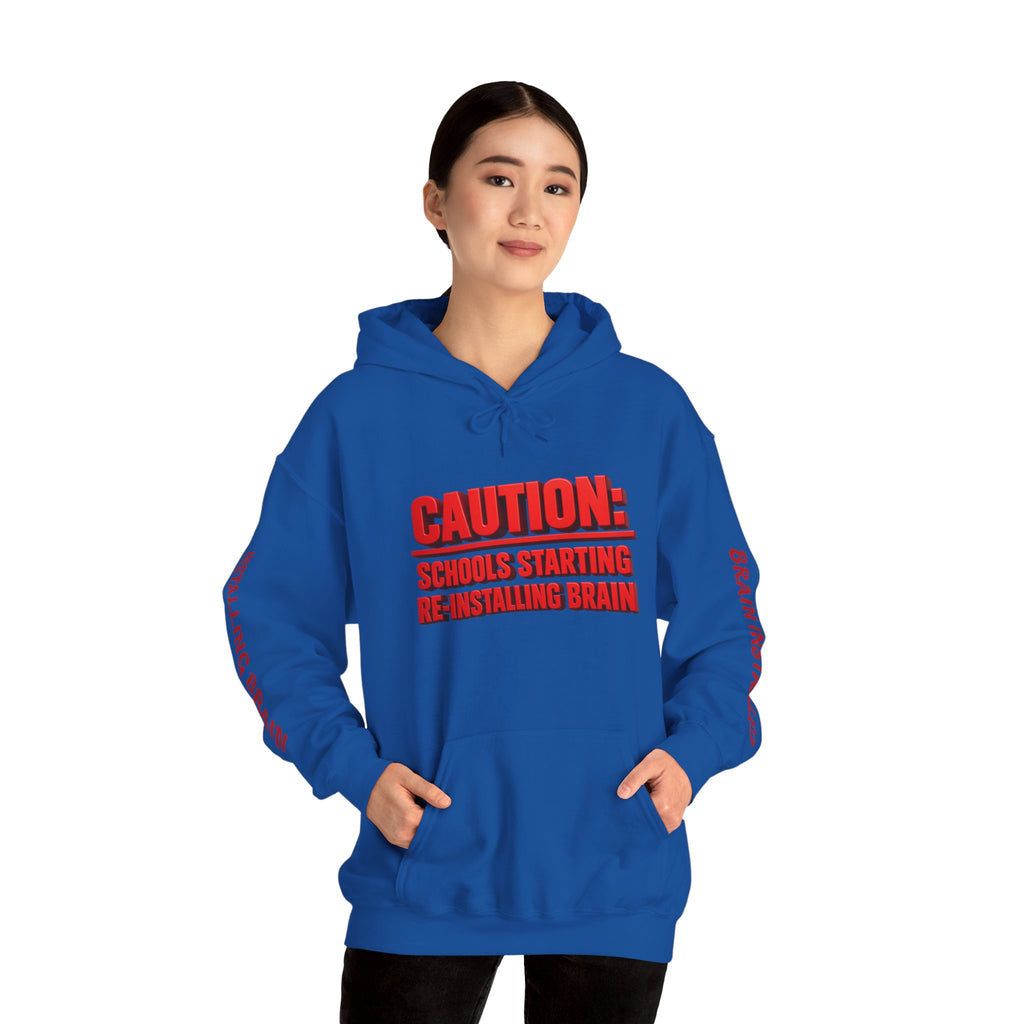 Hoodie — "CAUTION: Schools Starting, Re-Installing Brain" Back-to-School Graphic Hoodie