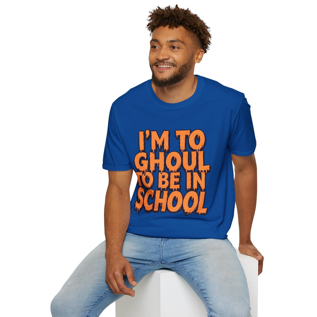 I'm Too Ghoul To Be In School T-Shirt | Halloween Funny Graphic Tee