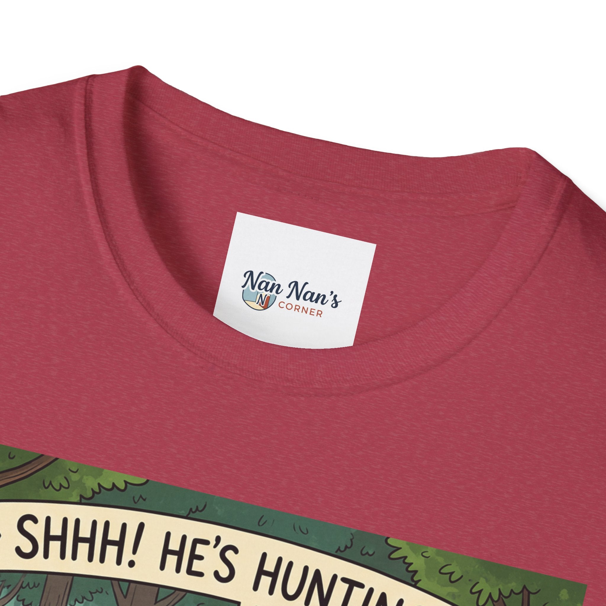T-Shirt/Shhh He's Hunting | Funny Hunter