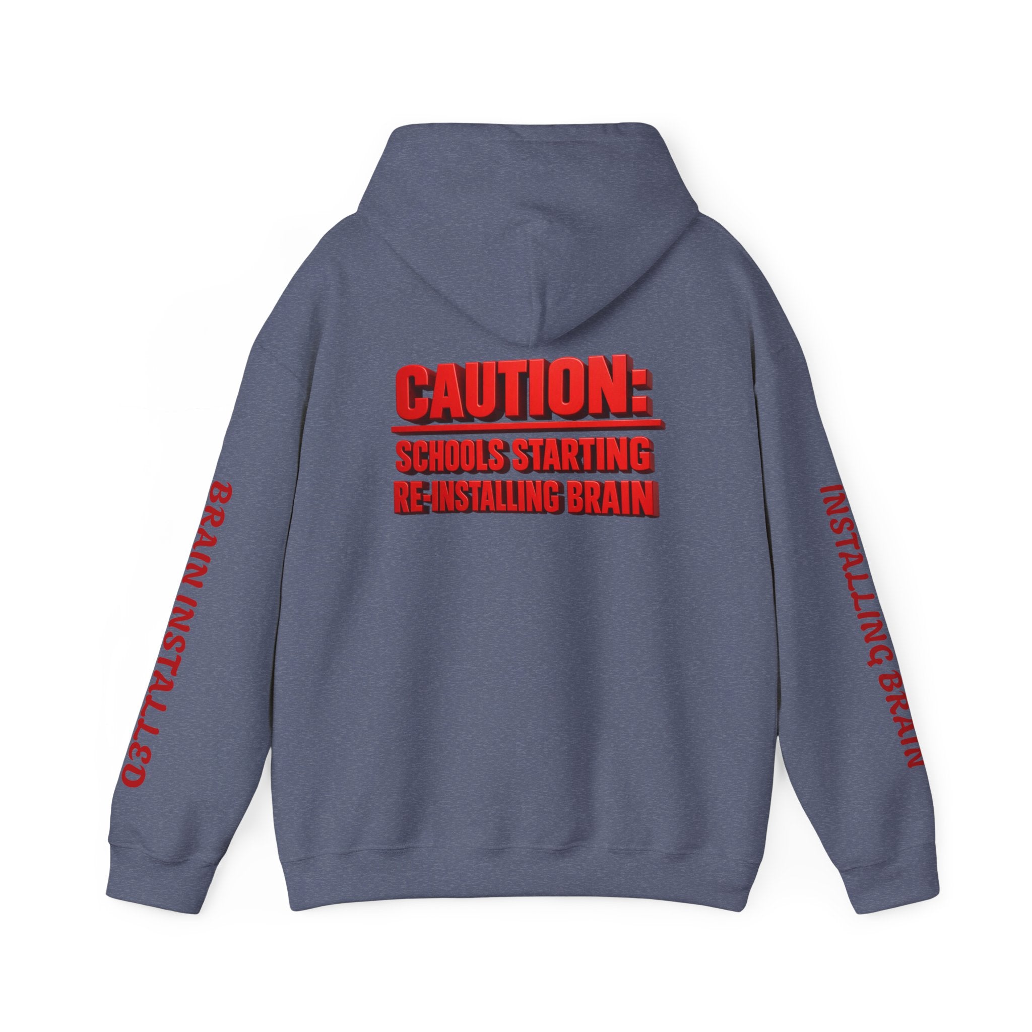 Hoodie — "CAUTION: Schools Starting, Re-Installing Brain" Back-to-School Graphic Hoodie