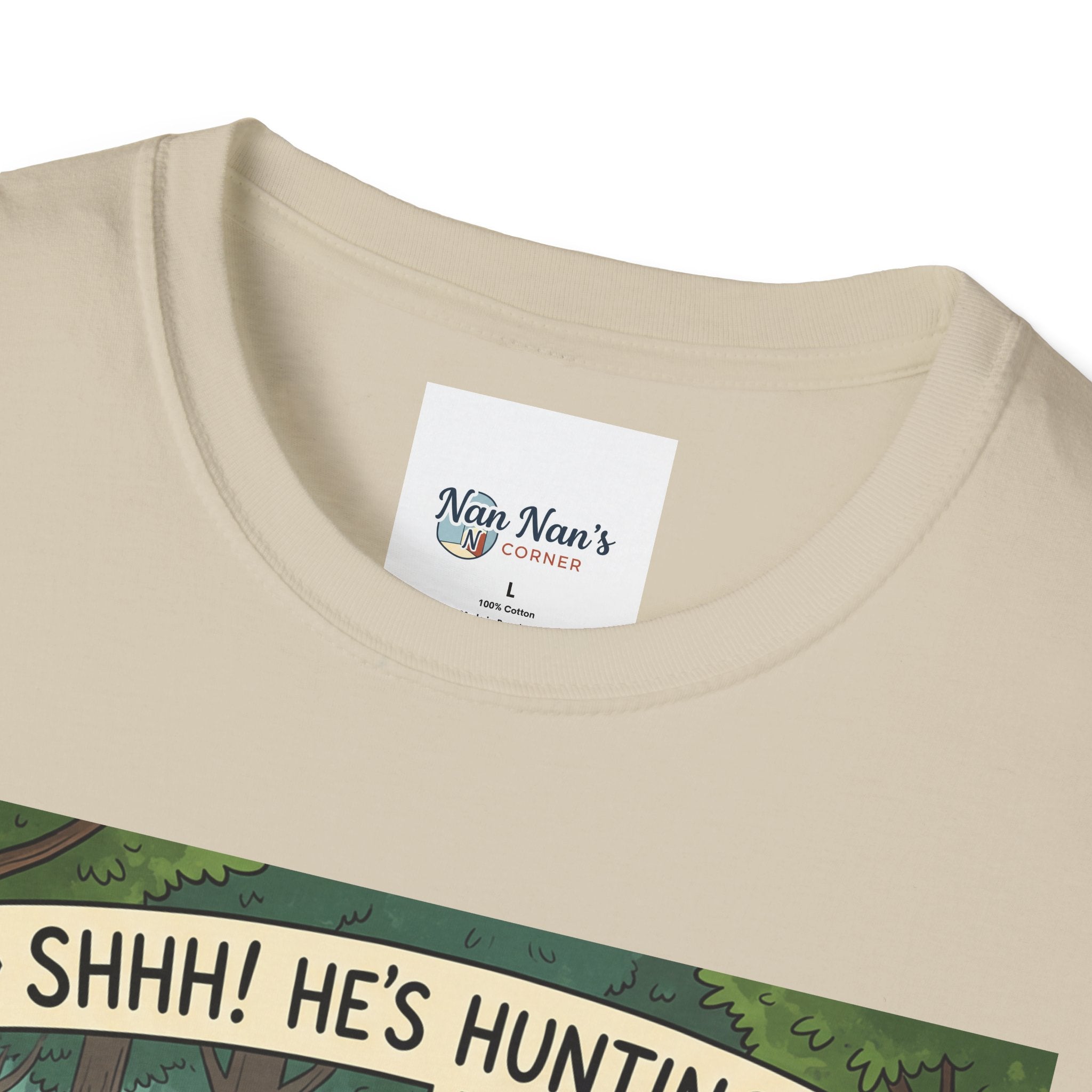 T-Shirt/Shhh He's Hunting | Funny Hunter