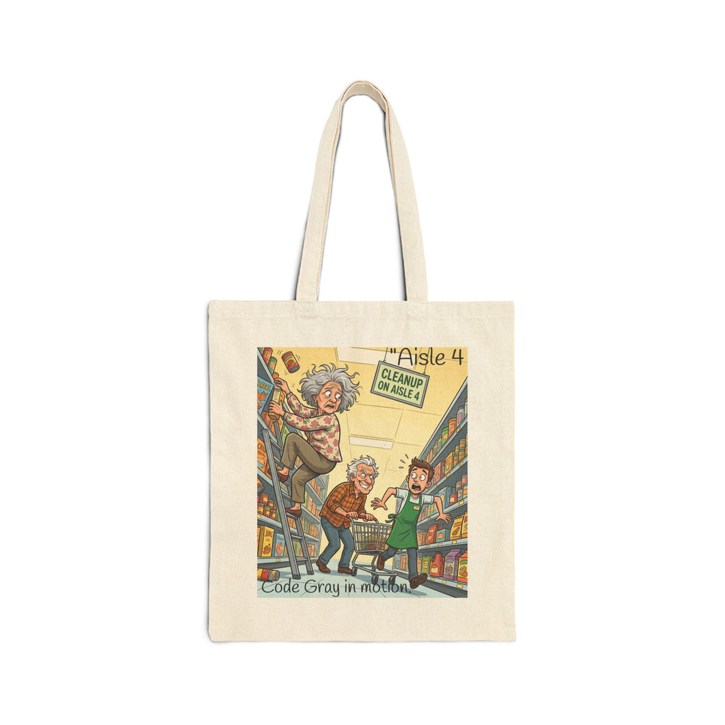 Grocery Aisle Tote / "Code Gray in Aisle 4" Canvas Shopper