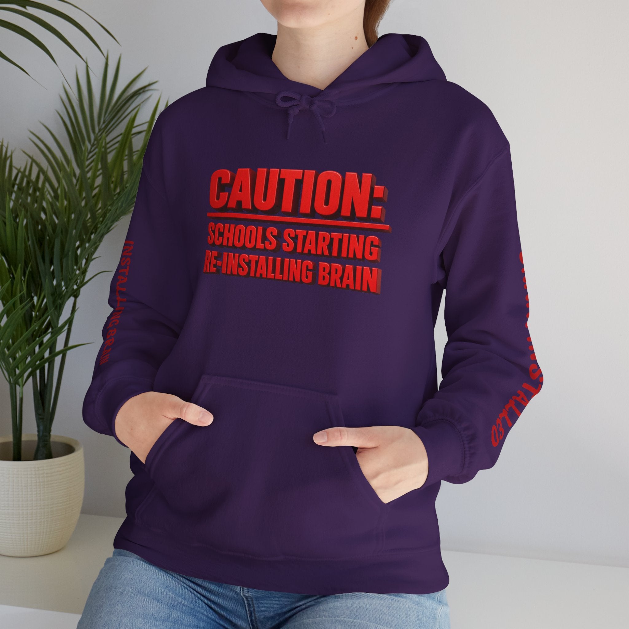 Hoodie — "CAUTION: Schools Starting, Re-Installing Brain" Back-to-School Graphic Hoodie