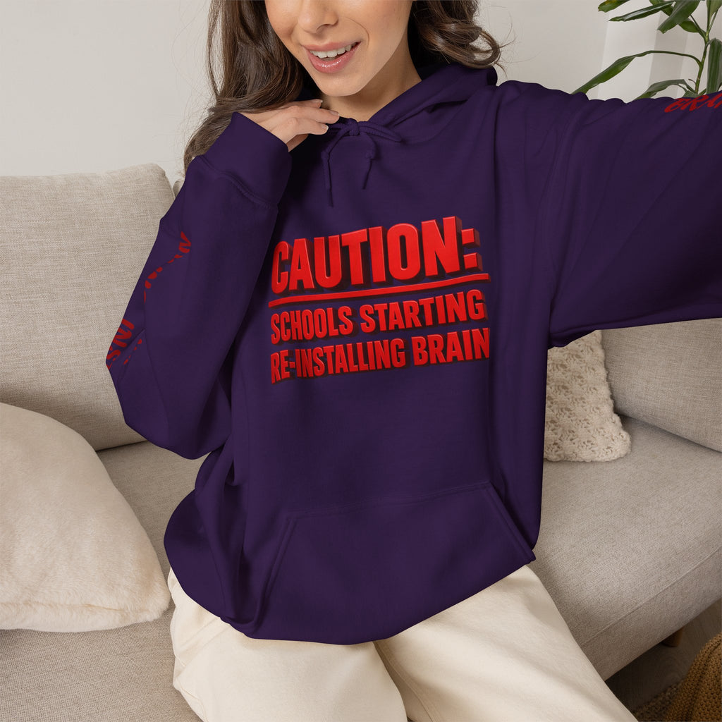 Hoodie — "CAUTION: Schools Starting, Re-Installing Brain" Back-to-School Graphic Hoodie