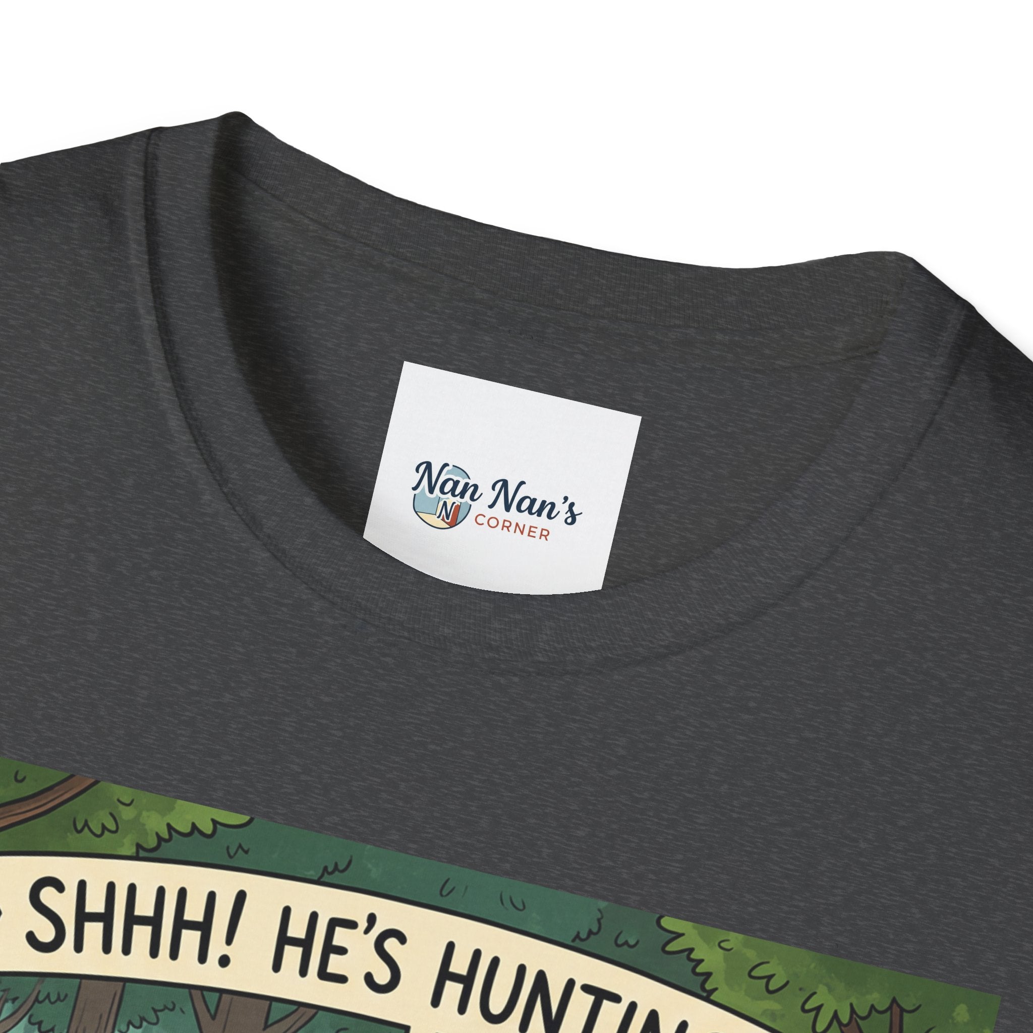 T-Shirt/Shhh He's Hunting | Funny Hunter