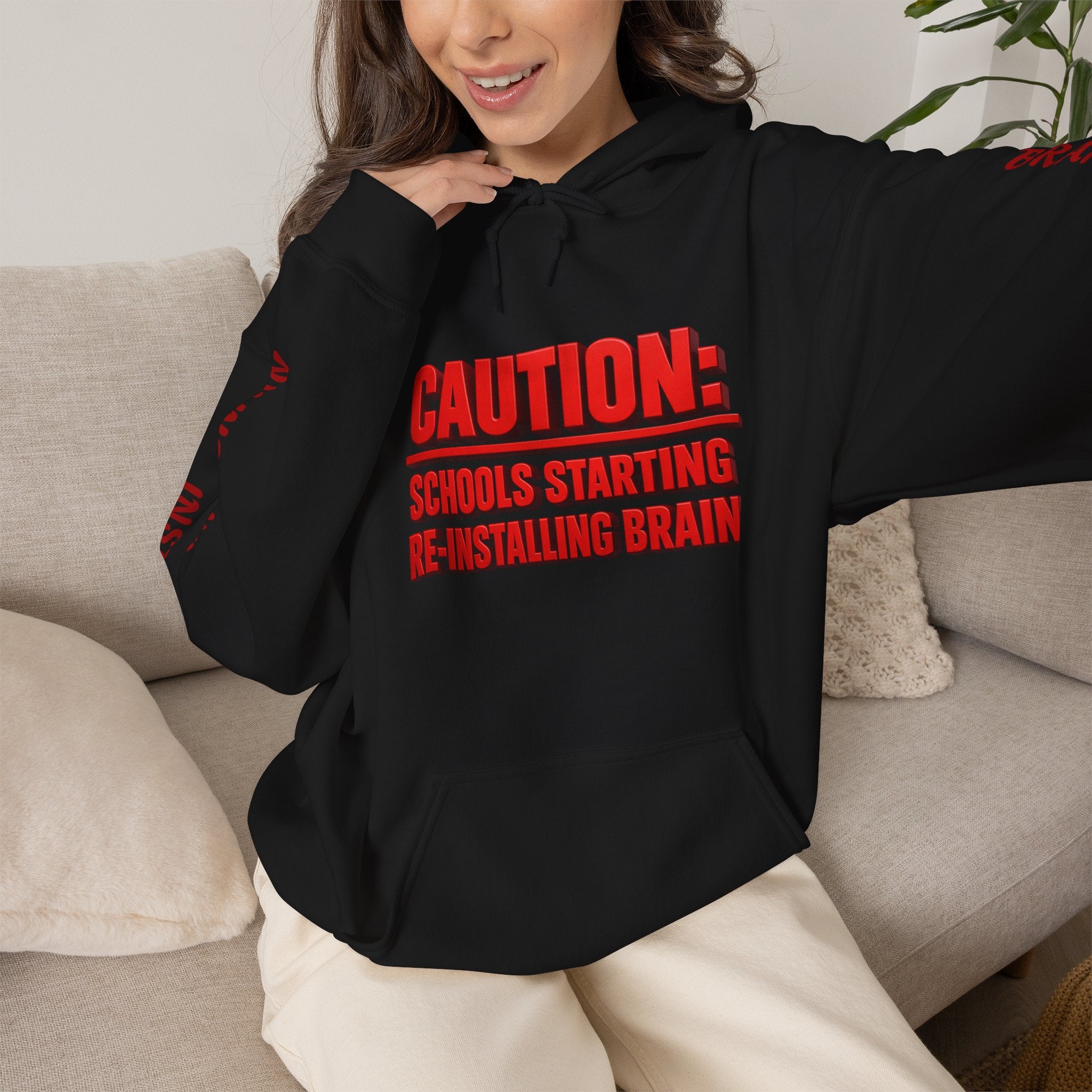 Hoodie — "CAUTION: Schools Starting, Re-Installing Brain" Back-to-School Graphic Hoodie