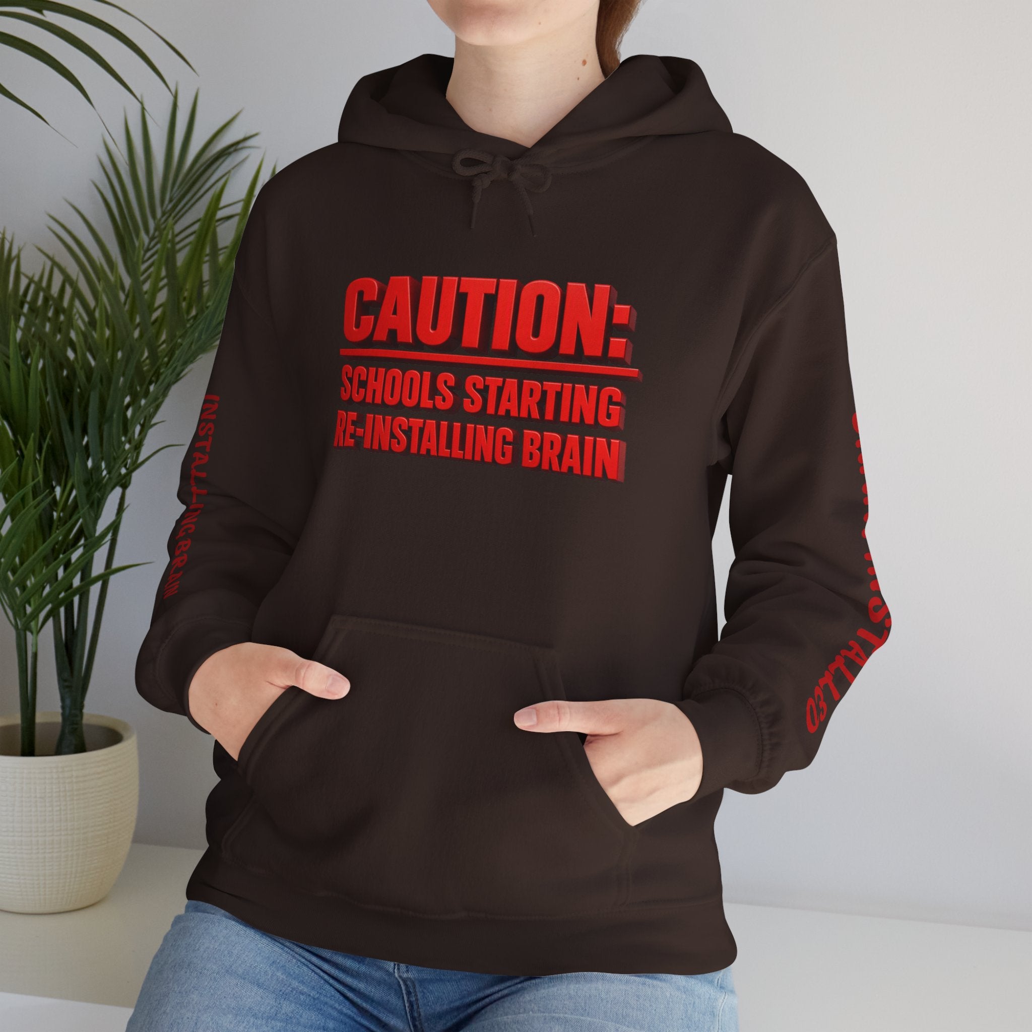 Hoodie — "CAUTION: Schools Starting, Re-Installing Brain" Back-to-School Graphic Hoodie