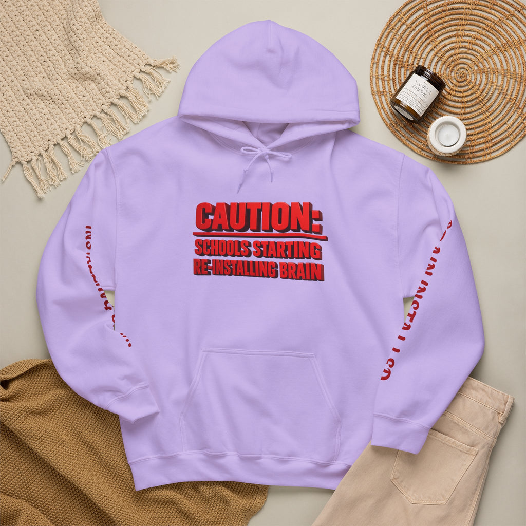 Hoodie — "CAUTION: Schools Starting, Re-Installing Brain" Back-to-School Graphic Hoodie