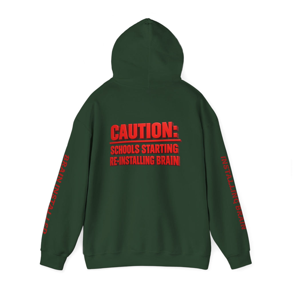 Hoodie — "CAUTION: Schools Starting, Re-Installing Brain" Back-to-School Graphic Hoodie