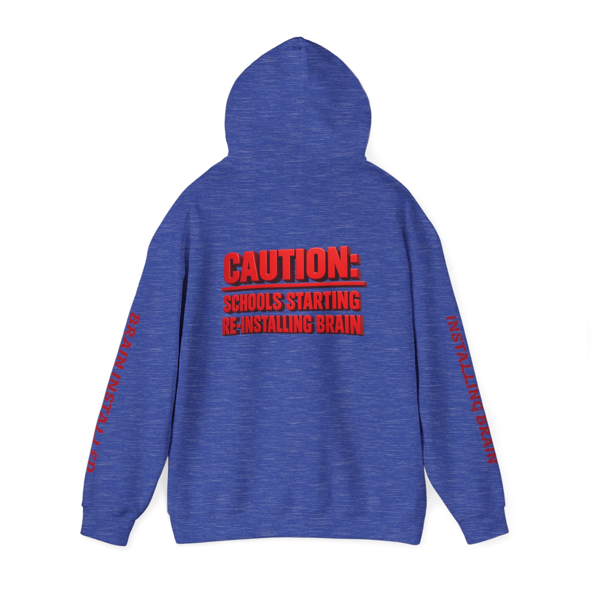 Hoodie — "CAUTION: Schools Starting, Re-Installing Brain" Back-to-School Graphic Hoodie