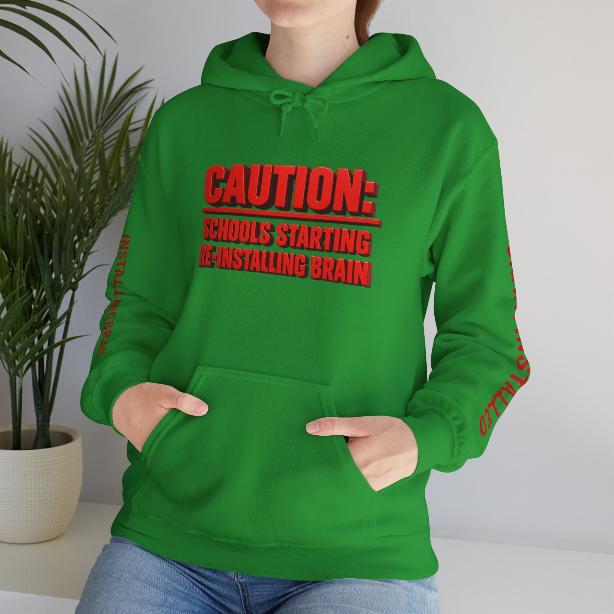Hoodie — "CAUTION: Schools Starting, Re-Installing Brain" Back-to-School Graphic Hoodie