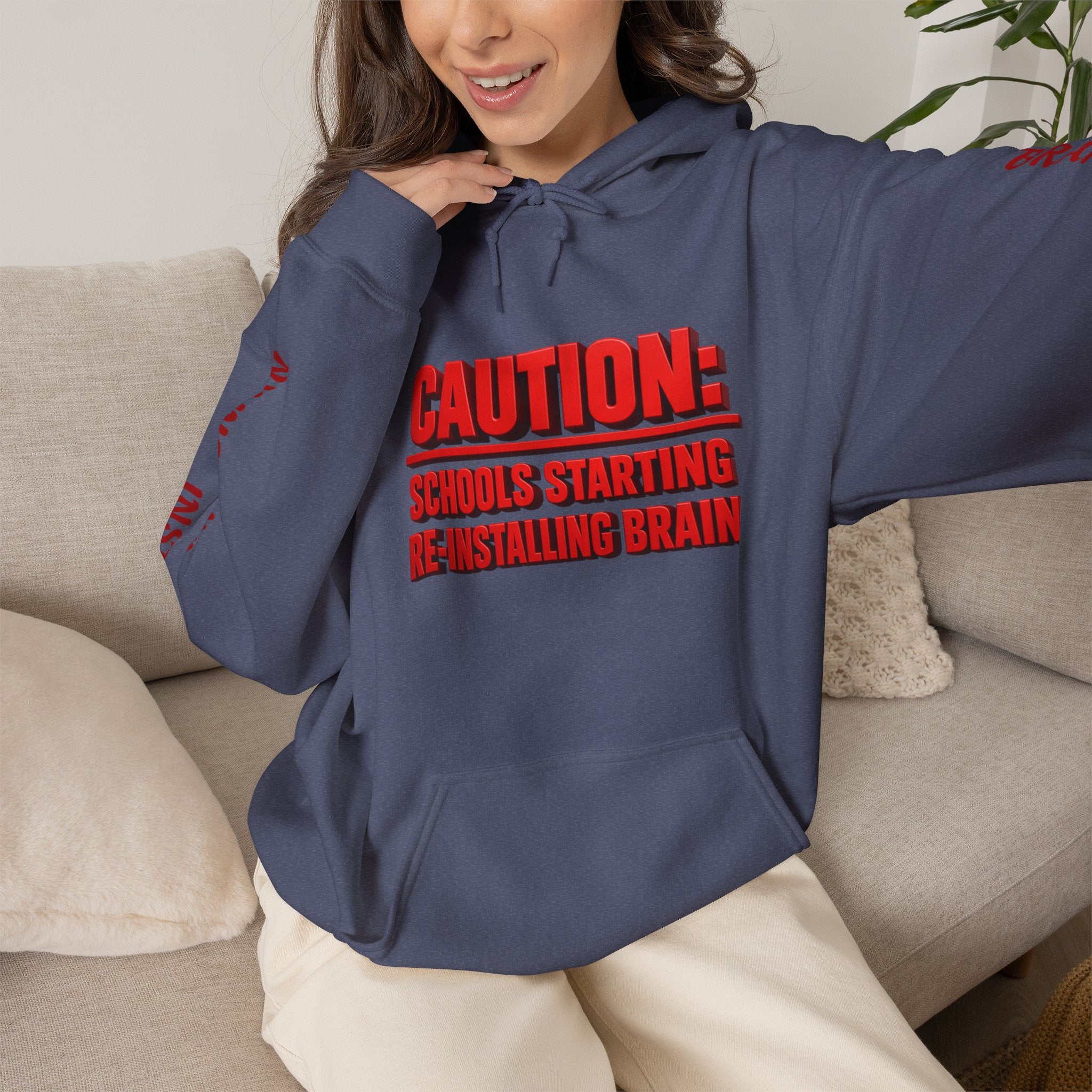 Hoodie — "CAUTION: Schools Starting, Re-Installing Brain" Back-to-School Graphic Hoodie