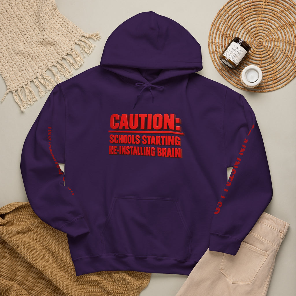 Hoodie — "CAUTION: Schools Starting, Re-Installing Brain" Back-to-School Graphic Hoodie