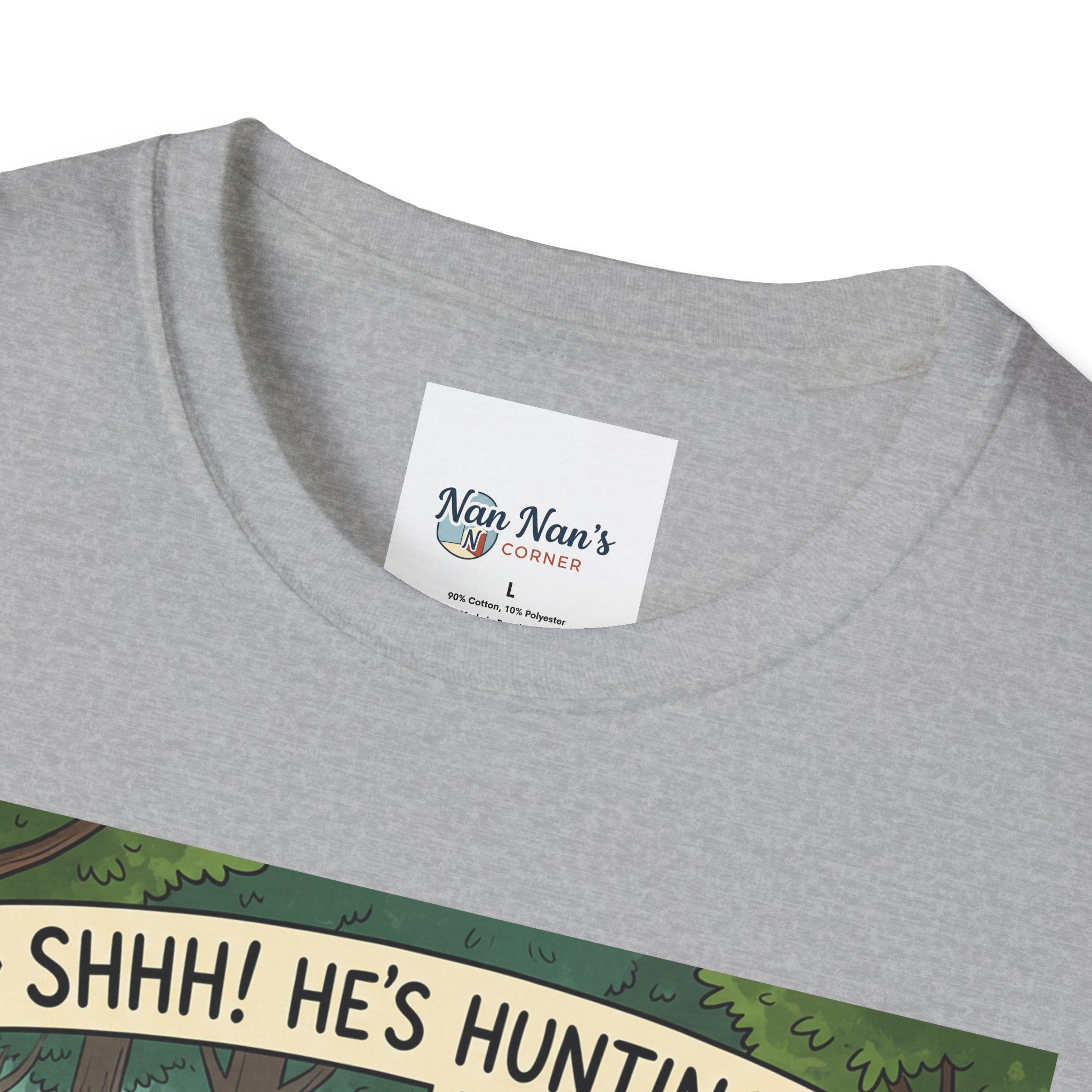 T-Shirt/Shhh He's Hunting | Funny Hunter